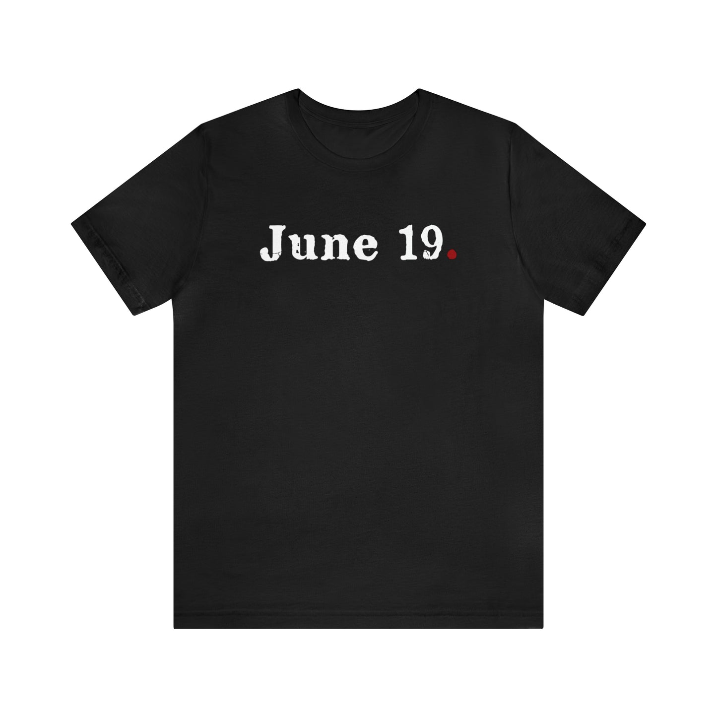 June 19 Period Unisex Jersey Short Sleeve Tee