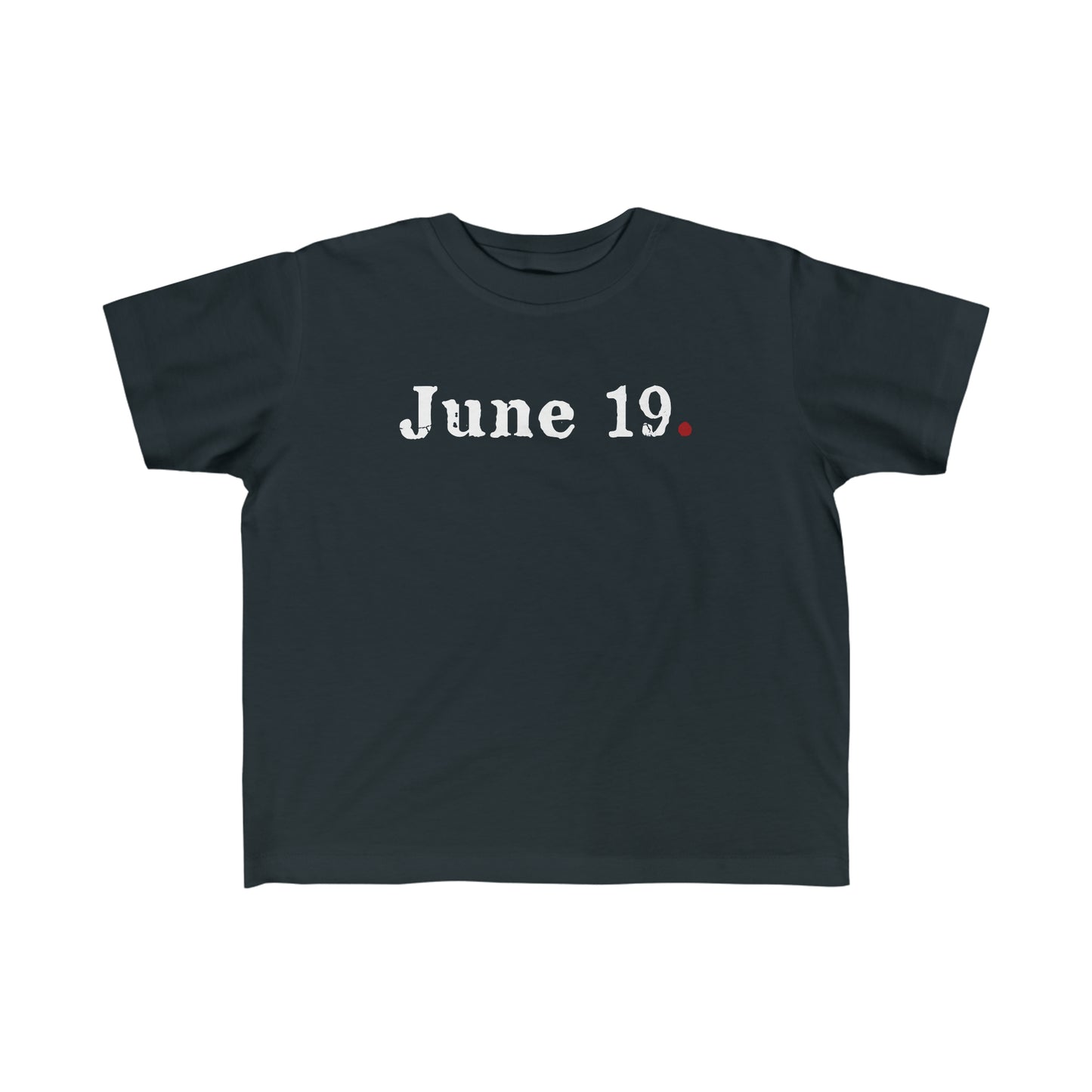 June 19 Period Toddler's Fine Jersey Tee